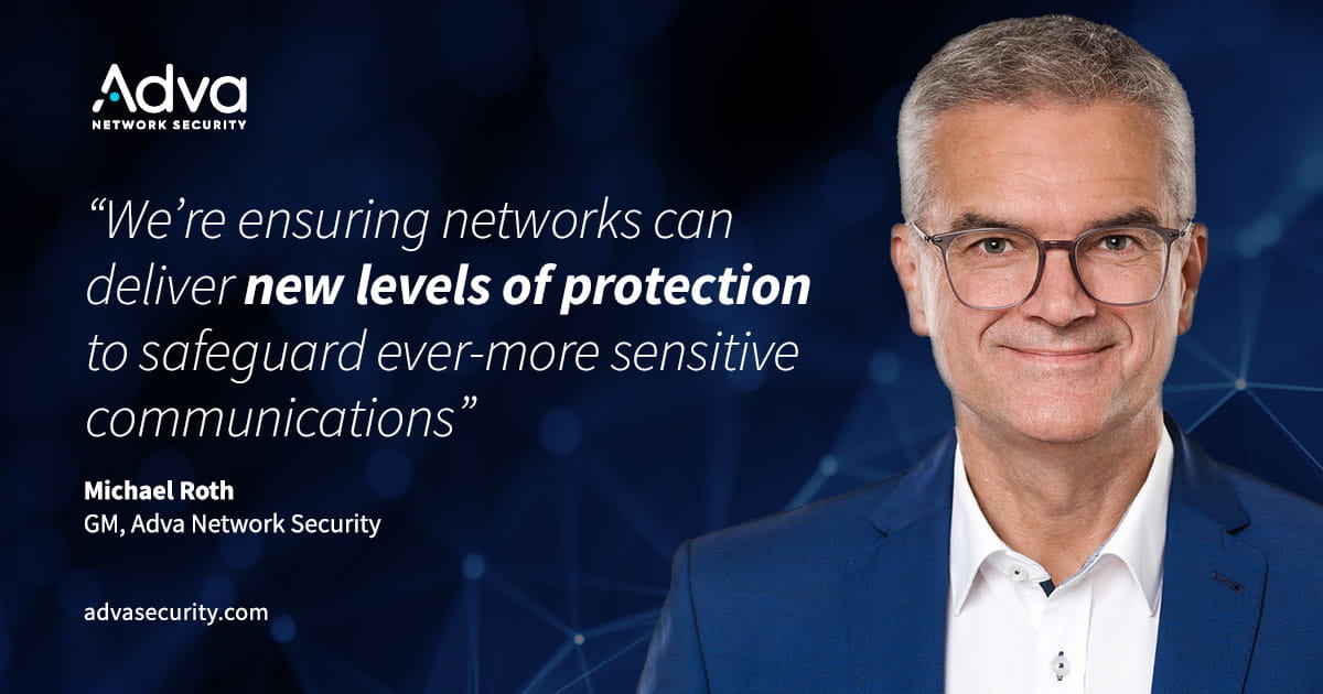ADVA gründet Unternehmen für Netzsicherheit zum Schutz kritischer Infrastrukturen