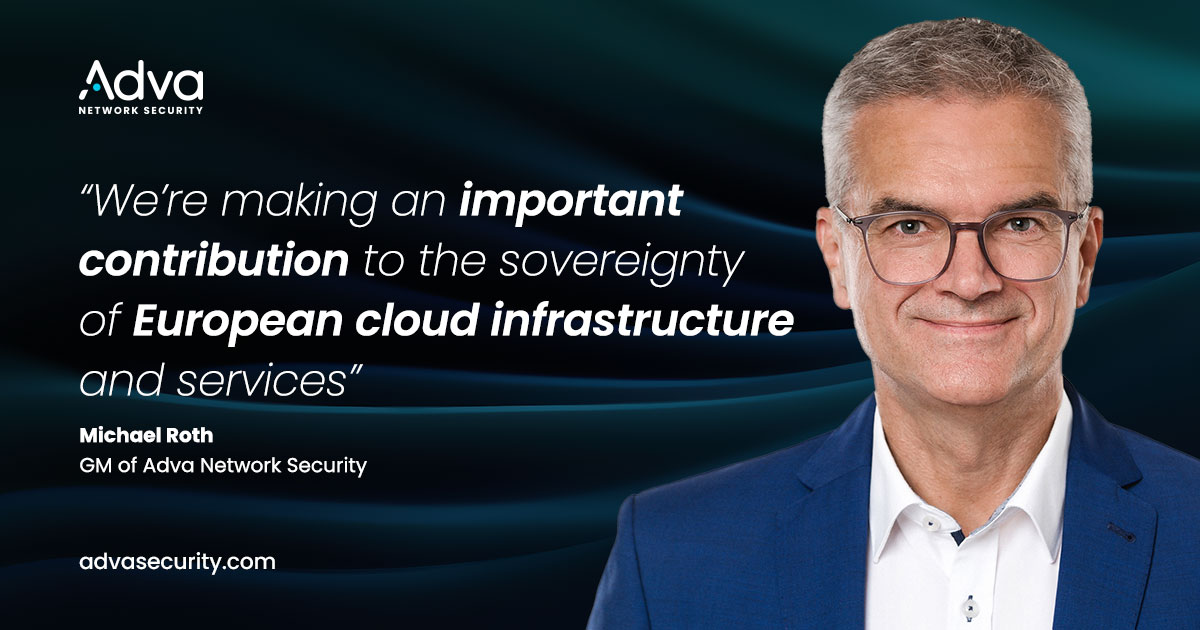 Adva Network Security launches strategic project within European collaboration to create sovereign clouds 
